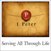 1 Peter: Serving All Through Life